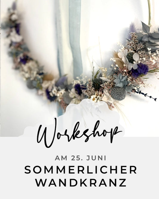 Sommerlicher Wandkranz – Workshop | Donnerstag, 25. Juni